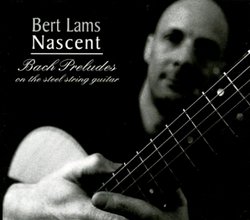 Nascent: Bach Preludes on the Steel String Guitar