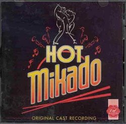 Hot Mikado (Original 1995 London Cast)