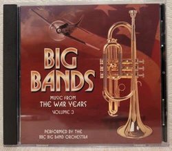Big Bands: Music From The War Years
