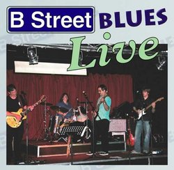 B Street Blues Live