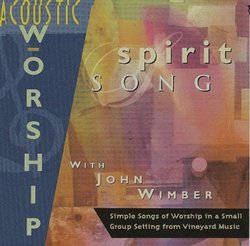 Vineyard Acoustic Worship : Spirit Song