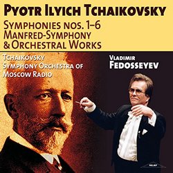Tchaikovsky: Symphonies Nos. 1-6, Manfred Symphony & Orchestral Works