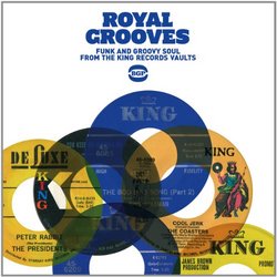 Royal Grooves: Funk And Groovy Soul From The King Records Vaults