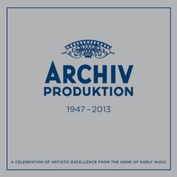 Archiv Produktion 1947-2013 - A Celebration Of Artistic Excellence From The Home Of Early Music (Ltd. Ed.)