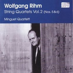Wolfgang Rihm: String Quartets, Vol. 2 (Nos. 5 & 6)
