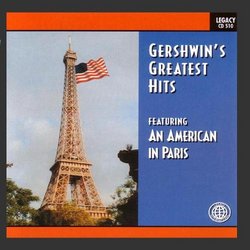 Gershwin's Greatest Hits: Featuring - An American in Paris