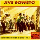 Indestructible Soweto 4: Jive Soweto