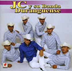 Jc Y Su Banda Duranguense