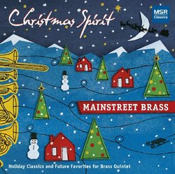 Christmas Spirit: Holiday Classics and Future Favorites for Brass Quintet