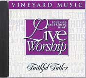 Live Worship: Touching the Father's Heart #26: Faithful Father