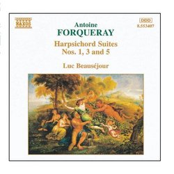 Forqueray: Harpsichord Suites Nos. 1, 3 And 5