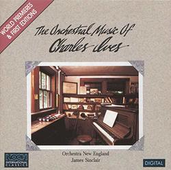 The Orchestral Music of Charles Ives : Country Band March, Set of Four Ragtime Dances, Postlude in F, Calcium Light Night, Yale Princeton Football Game, Set for Theatre Orchestra, Largo Cantabile +