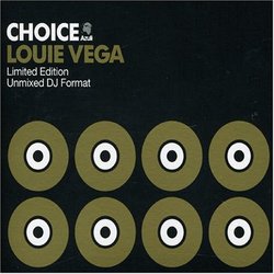 Choice: Louie Vega, limited edition, Unmixed Dj Format