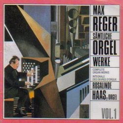 Reger: Complete Organ Works Vol. 1