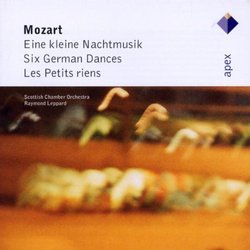 Mozart: Eine kleine Nachtmusik; Six German Dances; Les Petits Riens