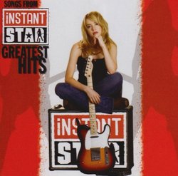 Instant Star Greatest Hits