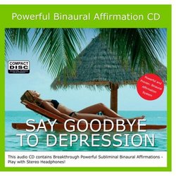 Say Goodbye to Depression Binaural Subliminal Affirmation CD