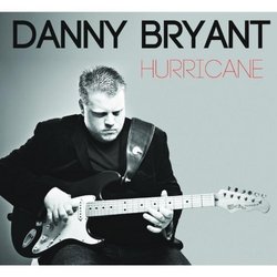 Hurricane by Danny Bryant [Music CD]