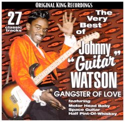 Very Best of Johnny Guitar Watson: Gangster Love