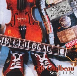 Songs I Like By Gib Guilbeau (2006-10-16)
