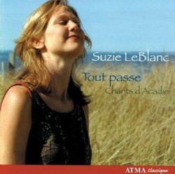 Tout Passe: Chants D'Acadie by ATMA Classique