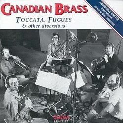 Canadian Brass: Toccata, Fugues & other Diversions