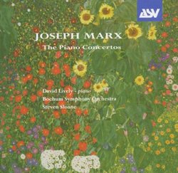 Joseph Marx: The Piano Concertos