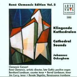 Rene Clemencic Edition Vol. 5 - Cathedral Sounds / Ockeghem