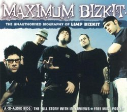 Maximum Audio Biography: Limp Bizkit