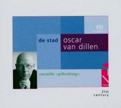 Oscar van Dillen: De Stad [Hybrid SACD]