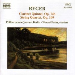 Reger: Clarinet Quintet, Op. 146/String Quartet, Op. 109