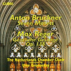 Anton Bruckner / Max Reger: Sacred Choral Music