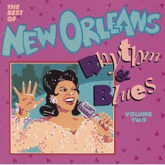 Best of New Orleans Rhythm & Blues 2