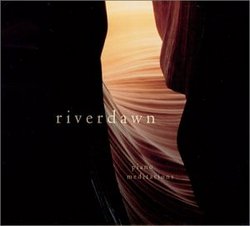 River Dawn: Piano Meditations--music for relaxation, yoga, massage, healing