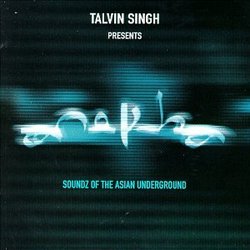 Talvin Singh Presents Anokha Soundz of the Asian Underground