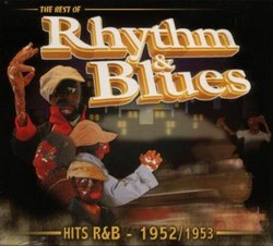 The Best Of Rhythm & Blues: Hits R&B 1952-1953