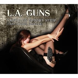 Tango On Sunset Strip (Hollywood Forever) by La Guns