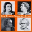Four Famous Wagnerian Tenors