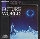 A New Age Mystical Music Experience: Future World