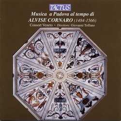 Music from Padova in The Time of Alvise Cornaro
