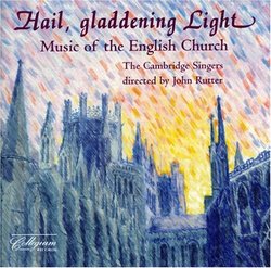 Hail, Gladdening Light: Music of the English Church