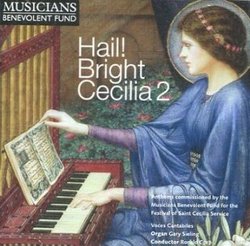 Hail! Bright Cecilia 2: Anthems Commissioned by the Musicians Benevolent Fund for the Festival of Saint Cecilia Service, 1950-2006