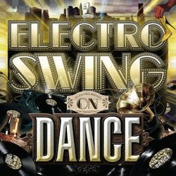 ELECTRO SWING ON DANCE VOLUME1