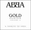 ABBA Gold Plated, Vol. 2: Tribute to ABBA