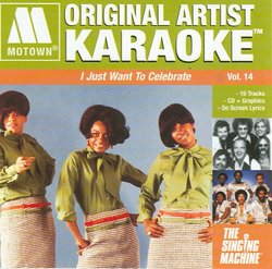 Motown Original Artist Karaoke: I Just Want to Celebrate