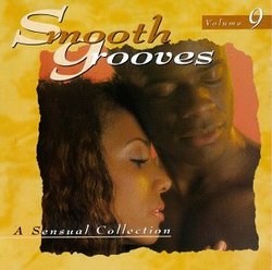 Smooth Grooves: A Sensual Collection, Vol. 9