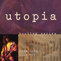 Utopia: KSAN 95FM Live '79 - Bootleg Series