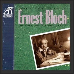 Bloch: Quartets Nos. II and III