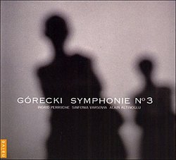 Gorecki:  Symphony No. 3, Canticum Graduum