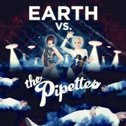 Earth Vs the Pipettes